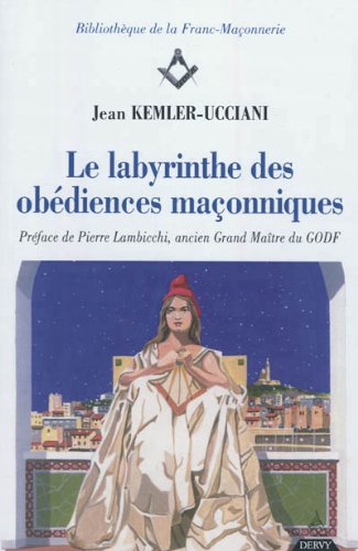 Le  labyrinthe des obédiences maçonniques