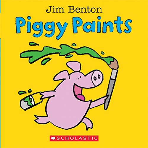 Piggy Paints Benton, Jim 9780545647854 Books