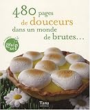 480 Pages de douceurs dans un monde de brutes... by