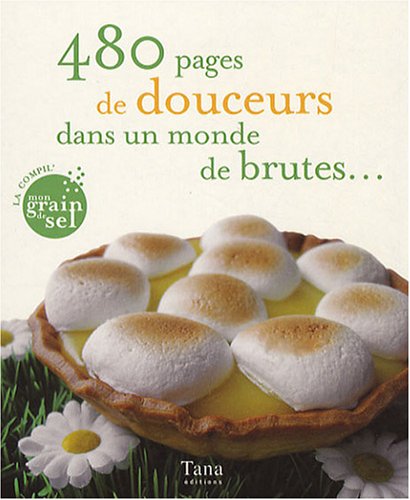 480 Pages de douceurs dans un monde de brutes... by (Paperback)