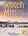 Scotch Missed: The Original Guide to the Lost Distilleries of Scotland by Brian Townsend