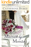 Married by Monday (Weekday Brides Series, Book 2)
