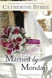 Married by Monday (Weekday Brides Series, Book 2)