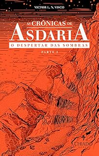 Livro As Crônicas de Asdaria O Despertar das Sombras - Parte 1