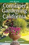Container Gardening for California by 