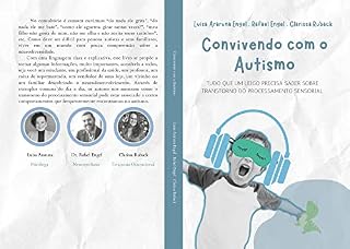 Livro Convivendo com o Autismo: Tudo o que um leigo precisa saber sobre Transtorno do Processamento Sensorial