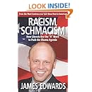 Racism Schmacism: How Liberals Use the "R" Word to Push the Obama Agenda