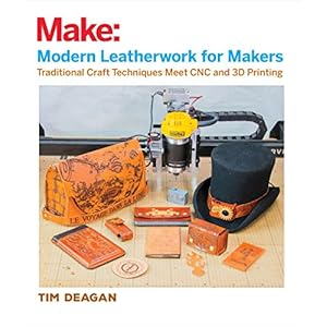 Modern Leatherwork for Makers: Traditional Craft Techniques Meet CNC and 3D Printing