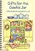 GIFTS FOR THE COOKIE JAR - Cookie Recipes for Ingredients in a Jar by