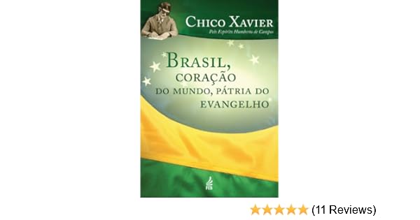 Amazon Com Brasil Coracao Do Mundo Patria Do Evangelho