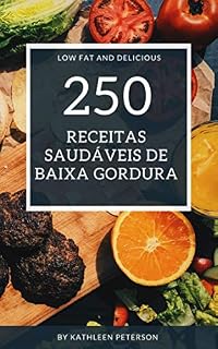 Livro 250 Receitas saudáveis de baixa gordura