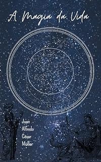 Livro A Magia da Vida: Transpsicologia II (Juan Alfredo César Muller)