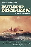 Battleship Bismarck: A Survivor's Story, New and Expanded Edition (Bluejacket Books)