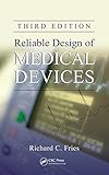 Reliable Design of Medical Devices, Third Edition