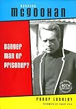 Patrick McGoohan: Danger Man or Prisoner? by