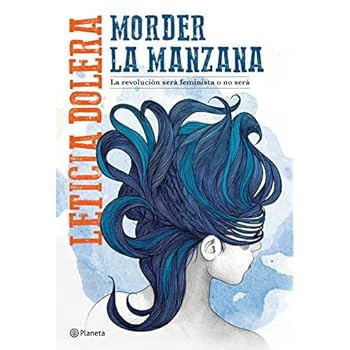 Morder la manzana: La revolución será feminista o no será (No Ficción) Morder la manzana: La revolución será feminista o no será (No Ficción)