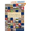 Old Norse Religion in Long-Term Perspectives: Origins, Changes &amp; Interactions (Vagar Till Midgard)