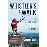 Whistler's Walk: The Appalachian Trail in 142 Days