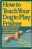 How to Teach Your Dog to Play Frisbee