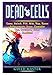 Dead Cells Game, Switch, PS4, Wiki, Map, Runes, Achievements, Areas, Gameplay, Tips, Download, Guide Unofficial by 