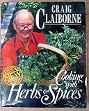 Cooking with Herbs and Spices - New Revised and Enlarged Edition of an Herb & Spice Cookbook by 