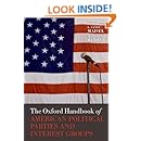 The Oxford Handbook of American Political Parties and Interest Groups (Oxford Handbooks)