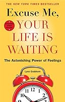 Cover of Excuse Me, Your Life Is Waiting