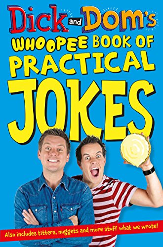 Download Free Dick And Dom s Whoopee Book Of Practical Jokes By 