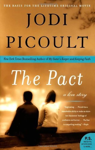 By Jodi Picoult - The Pact: A Love Story (P.S.) (2/13/06)