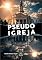 Livro Pseudo Igreja: Libertando-se da religião e encontrando a Cristo