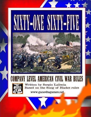 Sixty-One Sixty-Five: Company Level American Civil War Rules (Song of Blades and Heroes wargame rulebooks)