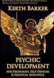 Psychic Development: for Prosperity, Self-Defense & Political Influence