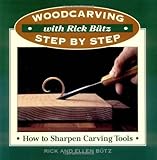 Woodcarving with Rick Butz: How to Sharpen Tools (Woodcarving Step by Step with Rick Butz) by
