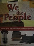 We the People: Words from the Makers of American History