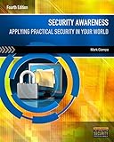 Security Awareness: Applying Practical Security in Your World by Mark Ciampa