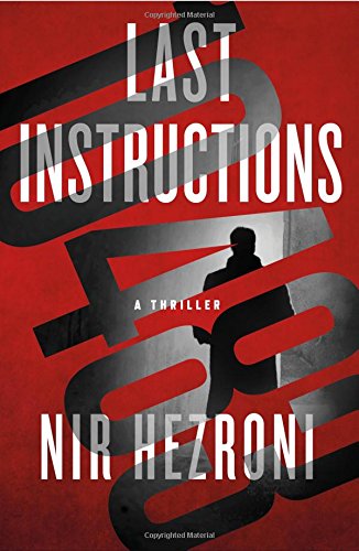Last Instructions: A Thriller (Agent 10483)