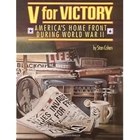 V for Victory: America's Home Front During World War II