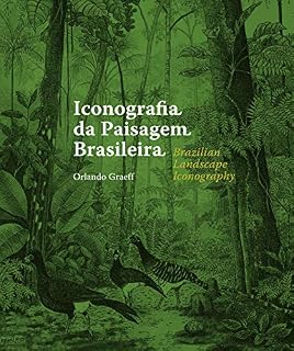 Livro Iconografia da Paisagem Brasileira / Brazilian Landscape iconography