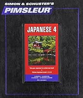 Pimsleur Japanese Level 4 CD: Learn to Speak and Understand