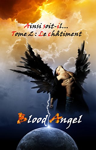 Ainsi soit-il tome 2: Le châtiment (French Edition) by Blood Angel