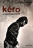 Kéro : Un reportage maudit by