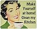 Make Yourself at Home…Clean My Kitchen Tin Sign 15 x 12in
