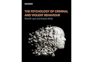 The Psychology of Criminal and Violent Behaviour