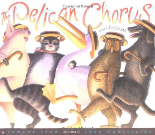 The Pelican Chorus: and Other Nonsense The Pelican Chorus: and Other Nonsense
