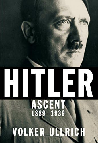 Hitler: Ascent, 1889-1939 Hardcover – Deckle Edge, September 6, 2016