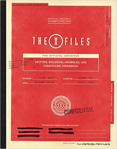 The X-Files: The Official Archives: Cryptids, Biological Anomalies, and Parapsychic Phenomena The X-Files: The Official Archives: Cryptids, Biological Anomalies, and Parapsychic Phenomena