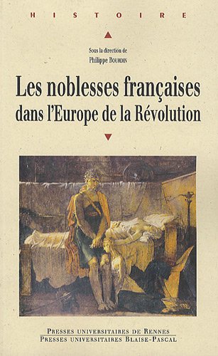 Les  noblesses françaises dans l'Europe de la Révolution