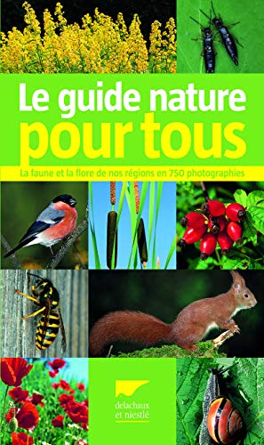 Le guide nature pour tous by Delachaux et Niestlé