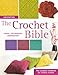 The Crochet Bible: The Complete Handbook for Creative Crocheting by Sue Whiting