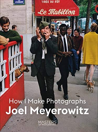 Joel Meyerowitz: Where I Find Myself: A Lifetime Retrospective